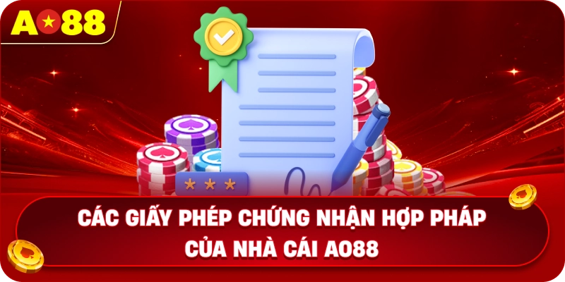 Các giấy phép chứng nhận hợp pháp của nhà cái AO88