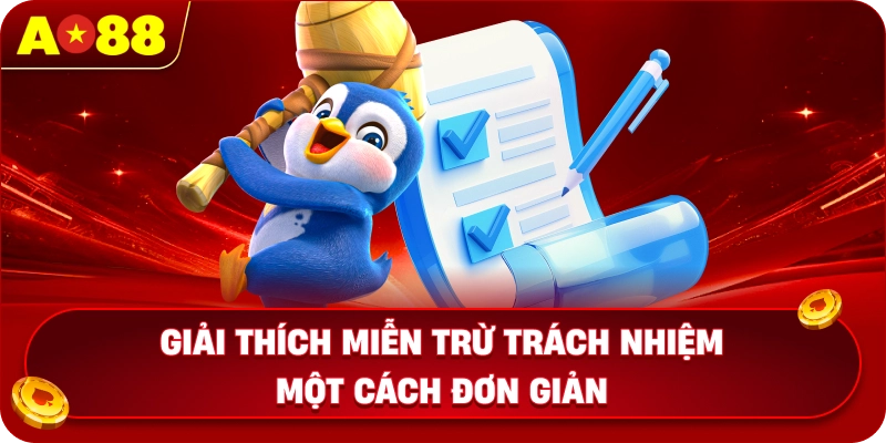 Giải thích miễn trừ trách nhiệm một cách đơn giản